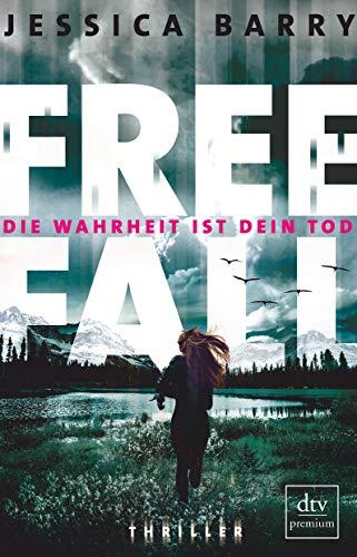 Freefall – Die Wahrheit ist dein Tod: Thriller