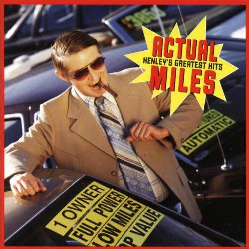 Actual Miles - Don Henley's Greatest Hits