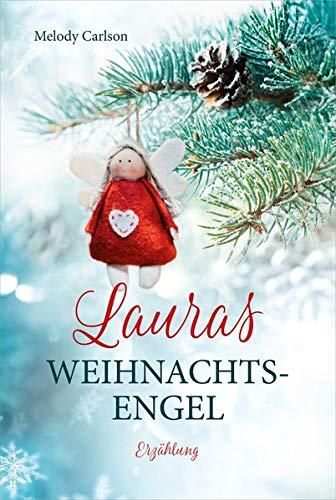 Lauras Weihnachtsengel: Erzählung