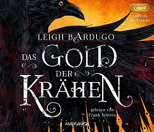 Das Gold der Krähen (Grischa, Shadow and Bone, Six of Crows, Bd. 2) (Glory or Grave)