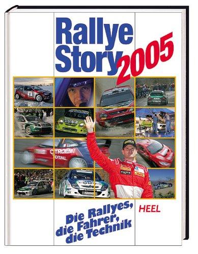 Rallye-Story 2005: Die Rallyes, die Fahrer, die Technik