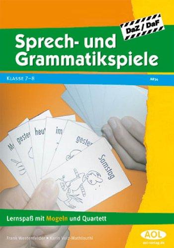 Sprech- und Grammatikspiele DaF/DaZ: Lernspass mit Mogeln und Quartett. Für Deutsch lernende Menschen