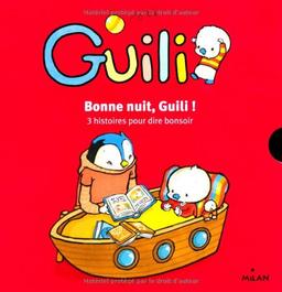 Bonne nuit, Guili ! : 3 histoires pour dire bonsoir