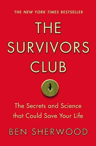 The Survivors Club: The Secrets and Science that Could Save Your Life