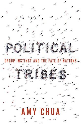 Political Tribes: Group Instinct and the Fate of Nations