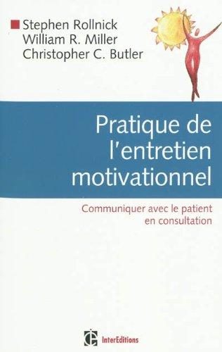 Pratique de l'entretien motivationnel : Communiquer avec le patient en consultation