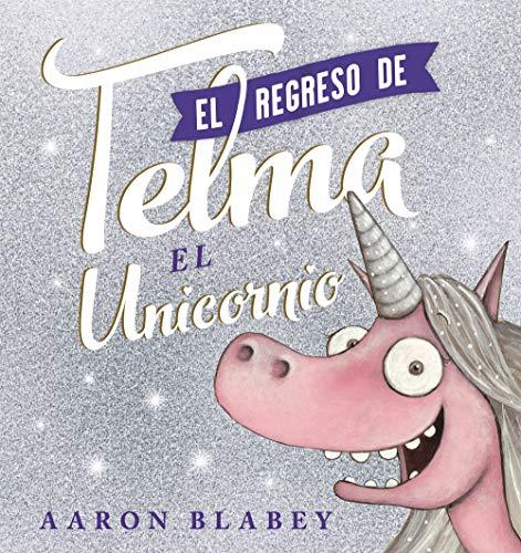 El regreso de Telma (PRIMEROS LECTORES - Álbum ilustrado)