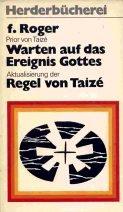 Die Quellen von Taize. Regel und Briefe.