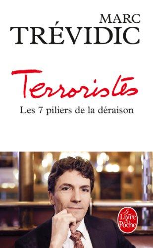 Terroristes : les 7 piliers de la déraison