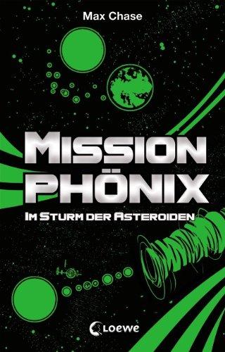 Im Sturm der Asteroiden (Mission Phönix, Band 3)