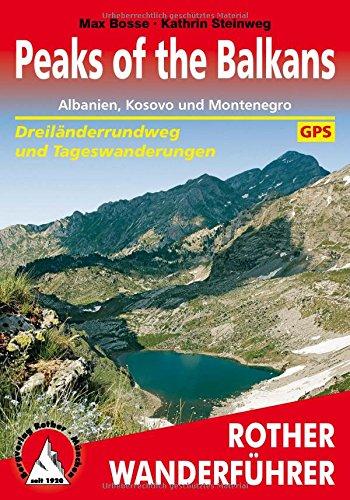 Peaks of the Balkans. Albanien, Kosovo und Montenegro.: Dreiländerrundweg und Tageswanderungen. Mit GPS-Tracks. (Rother Wanderführer)