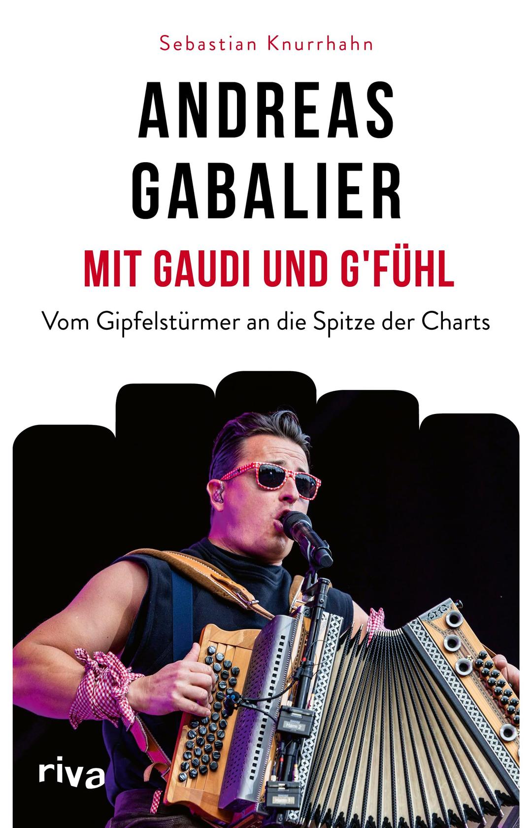 Andreas Gabalier – Mit Gaudi und G'fühl: Vom Gipfelstürmer an die Spitze der Charts. Das beste Geschenk für Fans von Schlager, Volksmusik und Hits wie Hulapalu und I sing a Liad für di