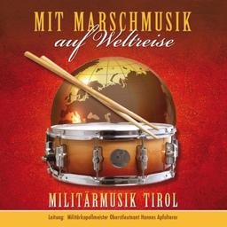 Mit Marschmusik auf Weltreise