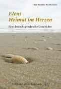 Eleni - Heimat im Herzen. Eine deutsch-griechische Geschichte