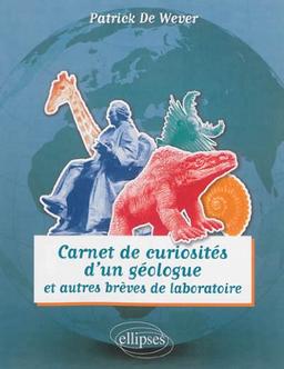 Carnet de curiosités d'un géologue. Vol. 2. Carnet de curiosités d'un géologue : et autres brèves de laboratoire