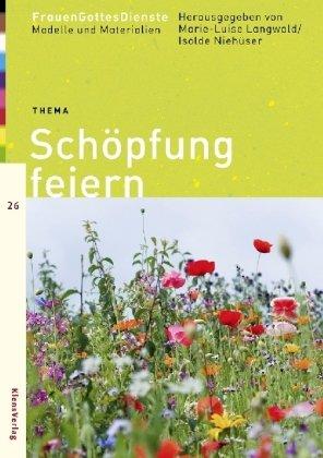 Schöpfung feiern: Modelle und Materialien