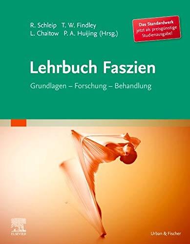 Lehrbuch Faszien: Grundlagen, Forschung, Behandlung