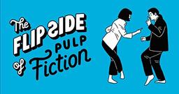 The Flip Side of... Pulp Fiction: Unofficial and Unauthorised