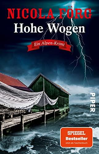 Hohe Wogen (Alpen-Krimis 13): Ein Alpen-Krimi | Packender Kriminalroman um Naturschutz, Wassersport und Mord