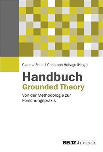 Handbuch Grounded Theory: Von der Methodologie zur Forschungspraxis