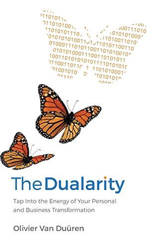 The Dualarity: Tap Into the Energy of Your Personal and Business Transformation