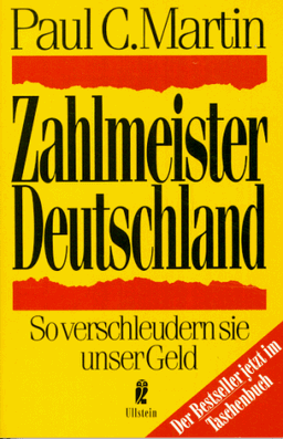 Zahlmeister Deutschland. So verschleudern sie unser Geld. ( Sachbuch).