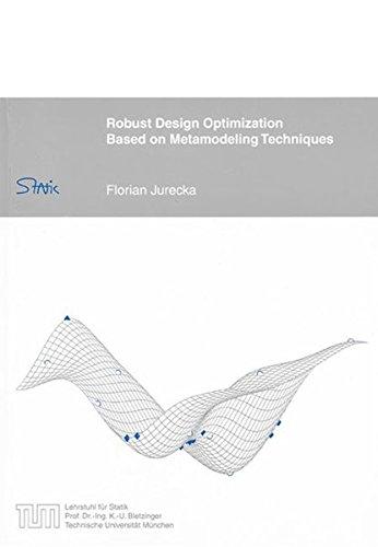 Robust Design Optimization Based on Metamodeling Techniques (Schriftenreihe des Lehrstuhls für Statik TU München)