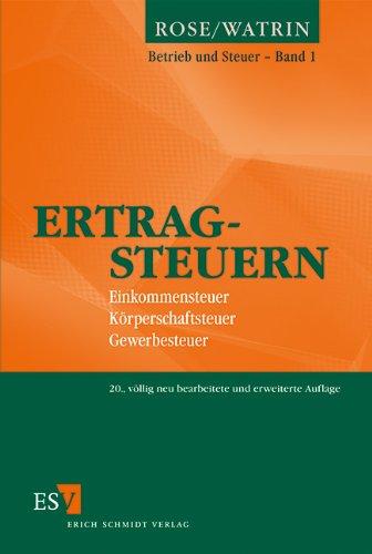 Ertragsteuern: Einkommensteuer, Körperschaftsteuer, Gewerbesteuer