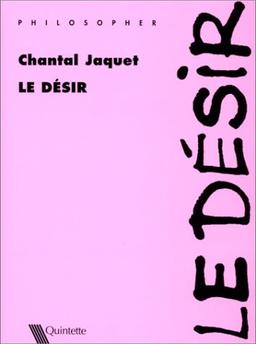 Le désir (Quintette Editi)