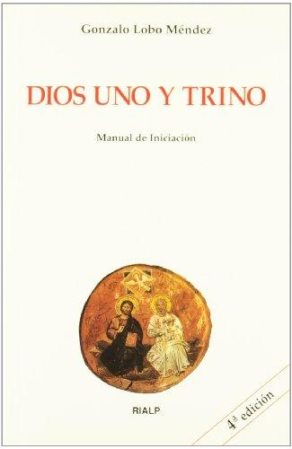 Dios uno y trino (Biblioteca de Iniciación Teológica)