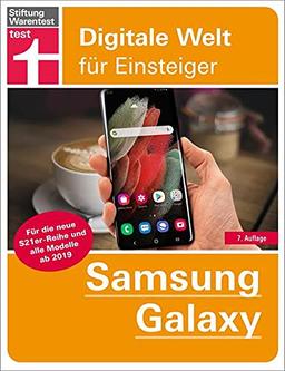 Samsung Galaxy: Alle Funktionen verständlich erklärt (Digitale Welt für Einsteiger)