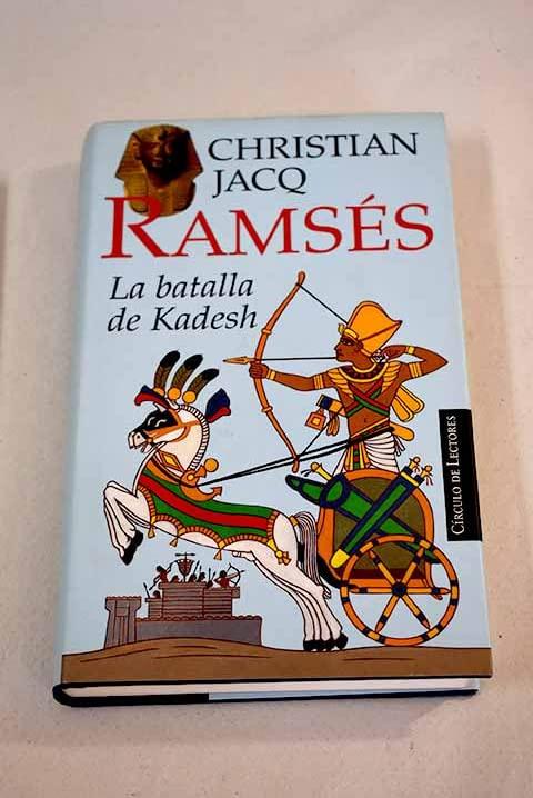 Ramsés, La batalla de Kadesh [Hardcover] Jacq Christian