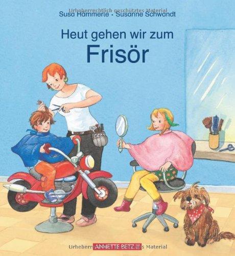 Heut gehen wir zum Frisör