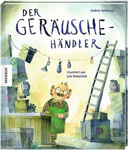 Der Geräuschehändler: Vorlesebuch für Kinder ab 5 Jahren