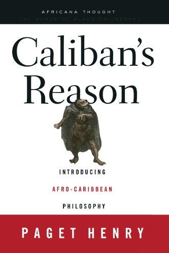 Caliban's Reason: Introducing Afro-Caribbean Philosophy (Africana Thought)