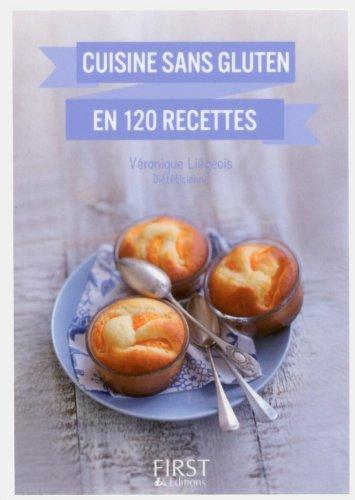 Cuisine sans gluten : en 120 recettes