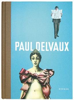 Paul Delvaux. Paul Delvaux und der Surrealismus