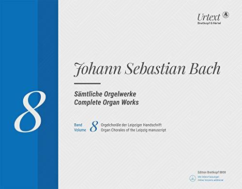 Sämtliche Orgelwerke in 10 Bänden. Band 8: Orgelchoräle der Leipziger Handschrift. Breitkopf Urtext (EB 8808): Neuausgabe in 10 Bänden - Bd. 8: Orgelchoräle der Leipziger Handschrift („18 Choräle“)