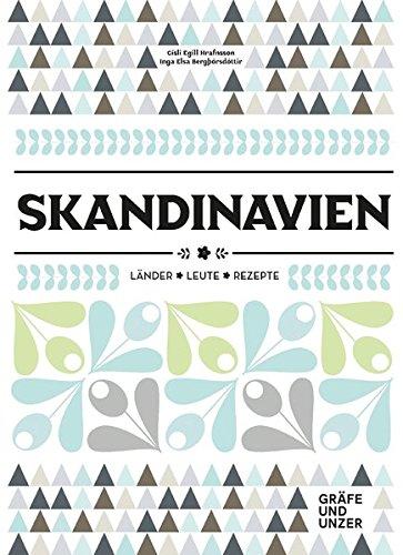 Skandinavien: Länder - Leute - Rezepte (Gräfe und Unzer Einzeltitel)