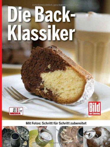 Die Back-Klassiker: Die 60 beliebtesten Rezepte