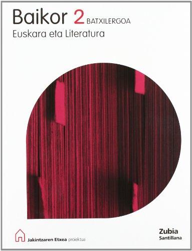 BAIKOR 2 BATXILERGOA EUSKARA ETA LITERATURA JAKINTZAREN ETXEA