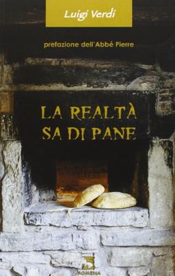 La realtà sa di pane