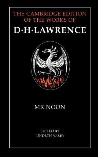 Mr Noon (The Cambridge Edition of the Works of D. H. Lawrence)