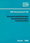 Bauwesen, Tl.19, Bauwerksabdichtungen, Dachabdichtungen, Feuchteschutz