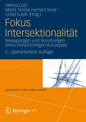 Fokus Intersektionalität: Bewegungen und Verortungen eines vielschichtigen Konzeptes (Geschlecht und Gesellschaft) (German Edition)