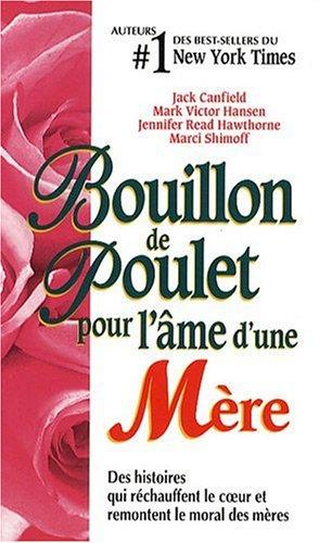 Bouillon de poulet pour l'âme d'une mère