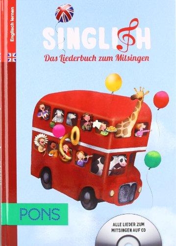 PONS Singlish: Englische Lieder für Kinder zum Mitsingen; Liederbuch, (inkl. Audio-CD)