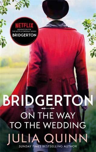 Bridgerton: On The Way To The Wedding (Bridgertons Book 8): Inspiration for the Netflix Original Series Bridgerton (Bridgerton Family, Band 8)