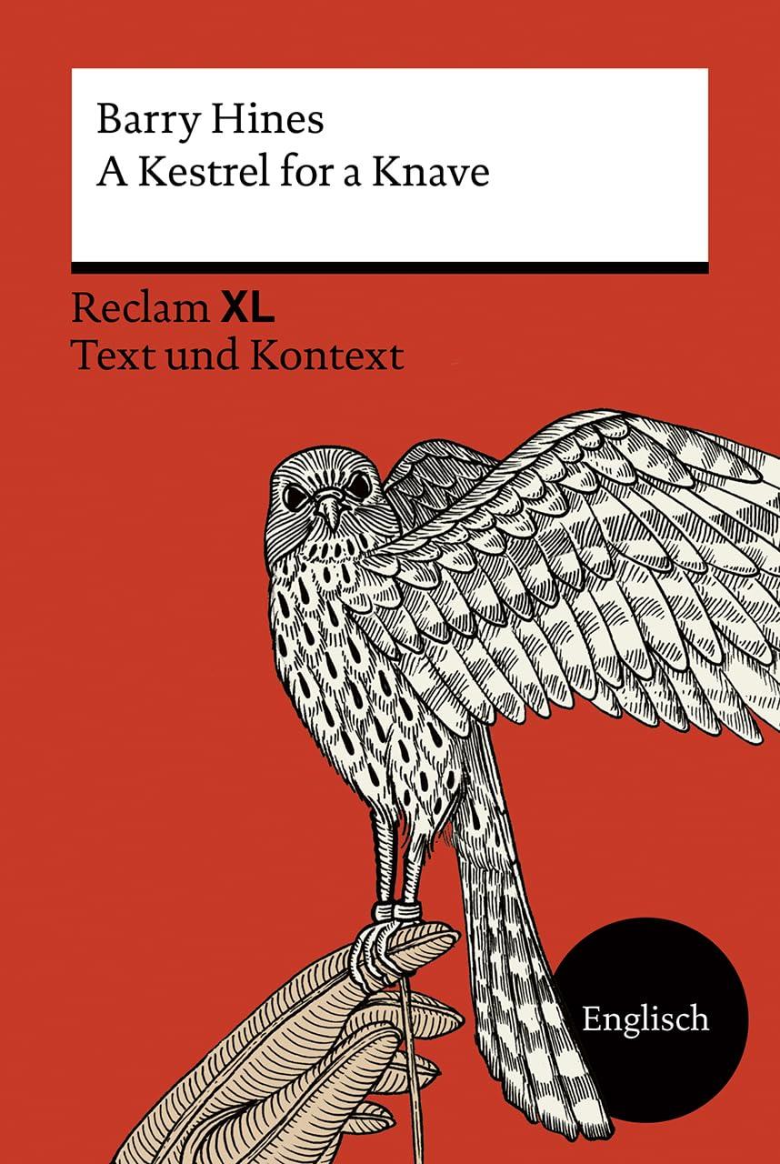 A Kestrel for a Knave. Fremdsprachentexte Reclam XL – Text und Kontext. Niveau B2 (GER): Für Fans von Salingers The Catcher in the Rye (Reclam Fremdsprachentexte XL)