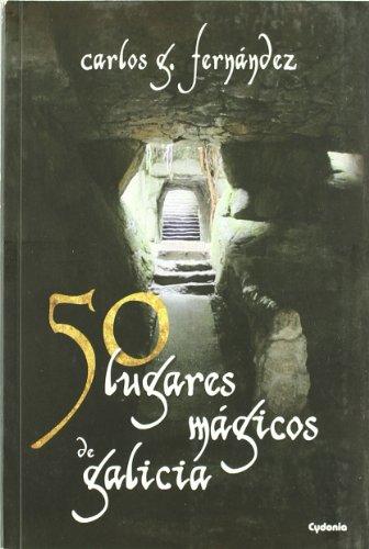 50 lugares mágicos de Galicia (Viajar, Band 1)